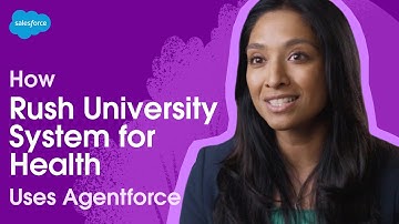 Rush is Providing 24/7 Patient Support with Agentforce