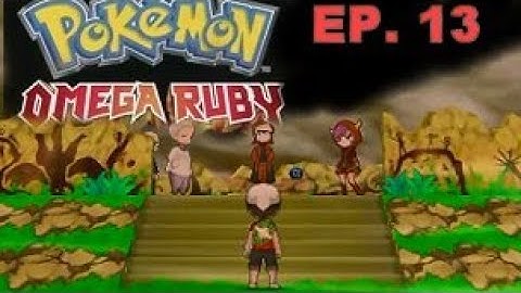 POKEMON OMEGA RUBY EP. 13 Mt. Pyre