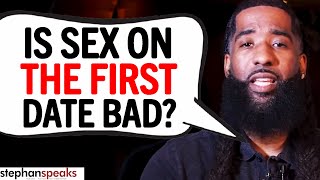 Having SEX On The FIRST DATE...