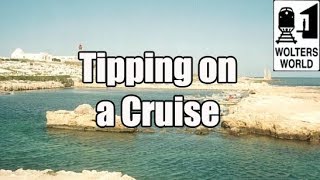 Tipping on a Cruise Ship Explained - Cruise Travel