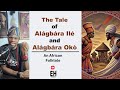 The Tale of Alagbara Ile and Alagbara Oko | An African Folktale
