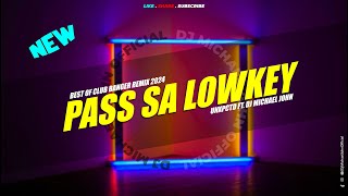 P Sa Lowkey Club Banger Version - Unxpctd Dj Michael John Remix