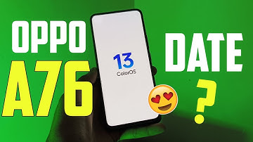 OPPO A76 @ColorOS  13 | Confirm Release Date