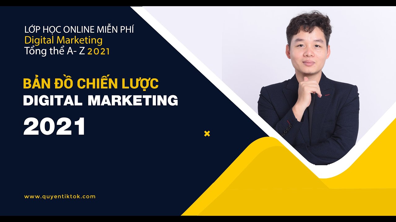 website marketing  2022  Học Marketing Online Từ Con Số 0 Đến Giỏi - Bản đồ chiến lược Digital Marketing 2021