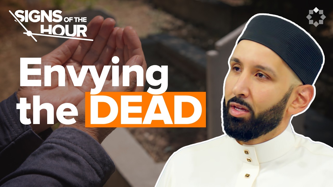 When People Yearn To Enter Their Graves | Signs of the Hour Ep. 18