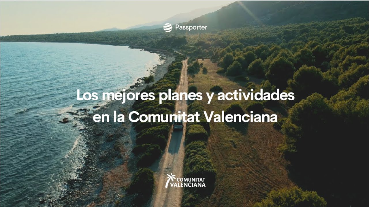 Los mejores planes y actividades en la Comunitat Valenciana