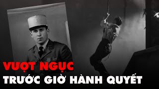 Đại úy quân đội vượt ngục trước giờ hành quyết - Cuộc vượt ngục tại nhà tù Montluc