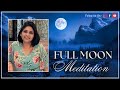 February snow moon  24th feb 2024  guided full moon meditation  tranquility now  rachna nayar