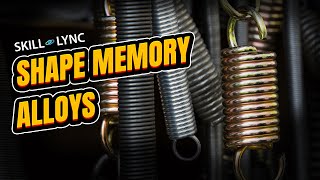 Shape Memory Alloys | SkillLync