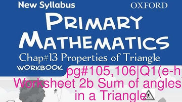 New Syllabus Primary Mathematics Workbook 5b | Chapter13 Properties of Triangle Worksheet 2b Q1(e-h)