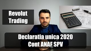 Cum completez declaratia unica si cum creez cont la ANAF SPV - Revolut Trading