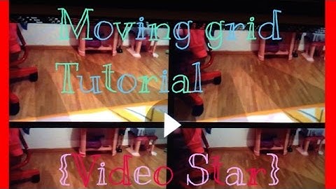 Moving grid Tutorial {Video Star}