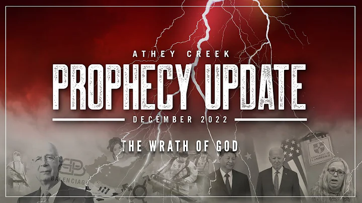 Prophecy Update | December 2022 | The Wrath of God...