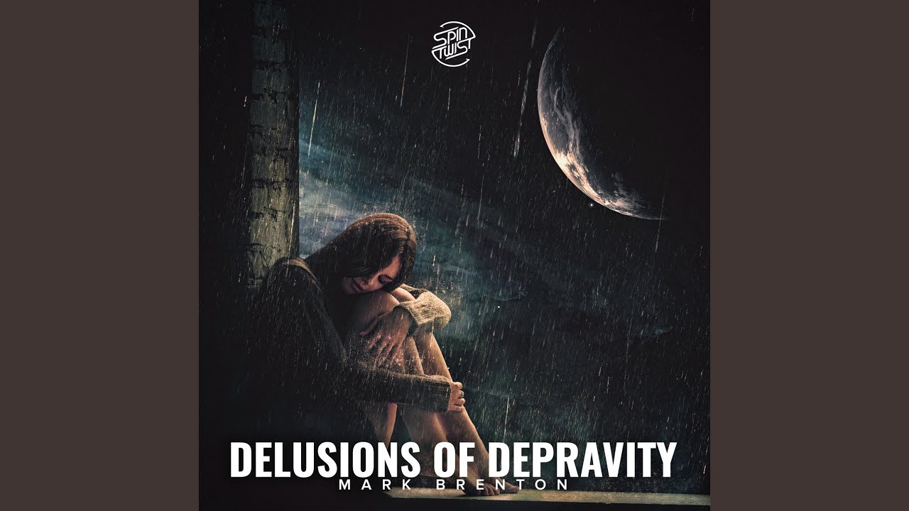 Delusions of Depravity