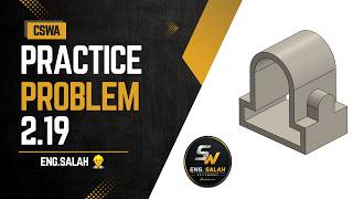 solidworks - CSWA Practice Problem 2.19