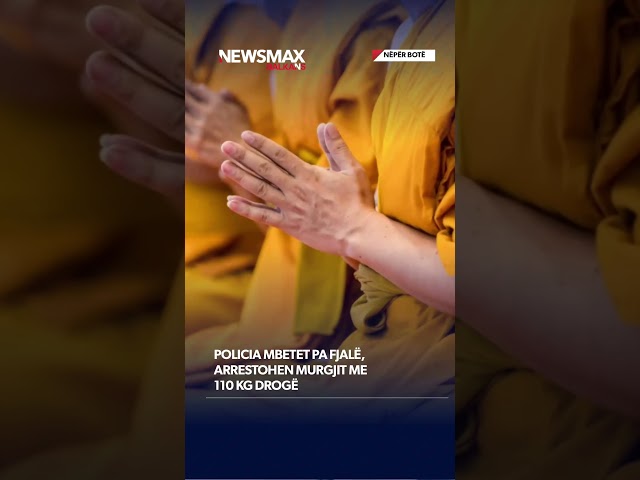 Policia mbetet pa fjalë, arrestohen murgjit me 110 kg drogë