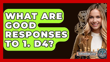 What Are Good Responses To 1. D4? - The Board Game Xpert
