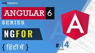 ngFor in Angular  |  Directives in Angular   |  Angular 6 Tutorial in Hindi (2019) [#14]