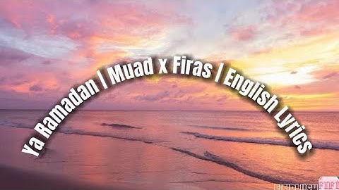 Ya Ramadan | Muad x Firas | English Lyrics | Fifiplush