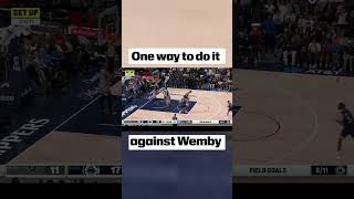 This is how to play against Wemby 🤣