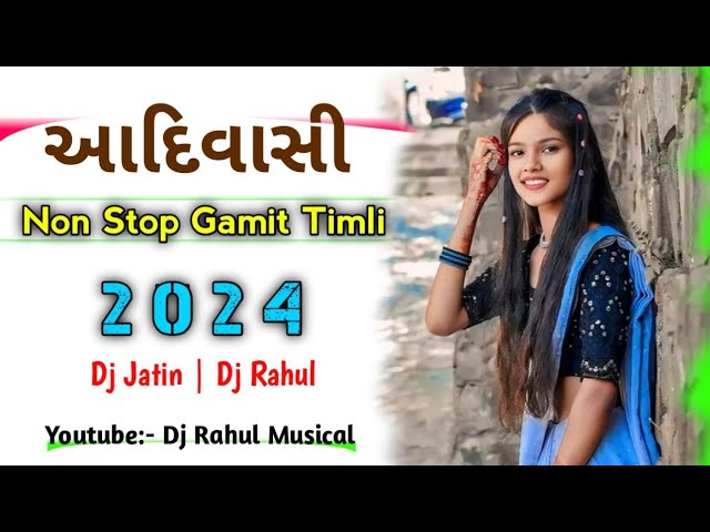 🆕️ Nonstop PVT Adiwashi Dj Gamit Timli Song 2024 | Dj Jatin Dj Rahul | Gamit Dj Song #DjRahulMusical class=