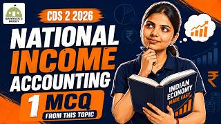 Economics Class 5 | National income accounting | CDS 2 2026 | GDP and GNP | GDP deflator