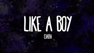 Ciara - Like A Boy (Lyrics)