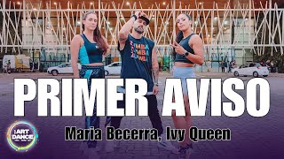 PRIMER AVISO - Maria Becerra, Ivy Queen l Zumba Coreo l Reggaeton l Coreografia l Cia Art Dance