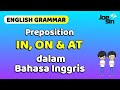 Preposisi "ON" , "AT", dan "IN" dalam Bahasa Inggris | Joesin - Preposisi "ON" , "AT", dan "IN" dalam Bahasa Inggris | Joesin