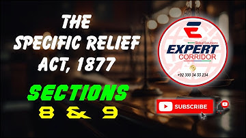 Section 8 & 9 Specific Relief Act 1877 | Possession of Immovable Property| Expert Corridor