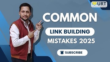 Top 7 Link Building Mistakes to Avoid in 2025 | SEO Tips for Higher Rankings - Upendra Rana Training