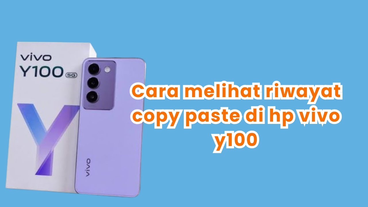 Cara melihat riwayat copy paste di hp vivo y100 - YouTube