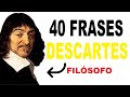 Frases CÉLEBRES y SÁBIAS de René DESCARTES [ Filósofo ]