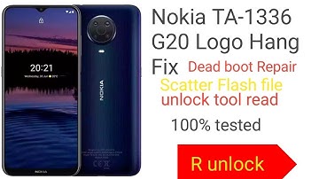 Nokia TA-1336 G20 Logo hang fix dead boot Repair scatter Flash File by R unlock