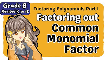 Factoring Common Monomial Factor (1st) First Quarter Grade 8 Matatag Revised K-12 Math Tutorial