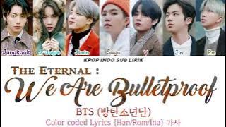 BTS - We Are Bulletproof The Eternal [INDO SUB] Lirik Terjemahan Indonesia