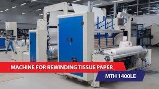 Machine For Rewinding Tissue Paper Mth 1400Le