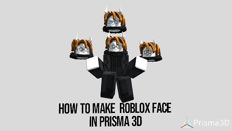 HOW TO MAKE ROBLOX FACE IN PRISMA3D (speedrun)