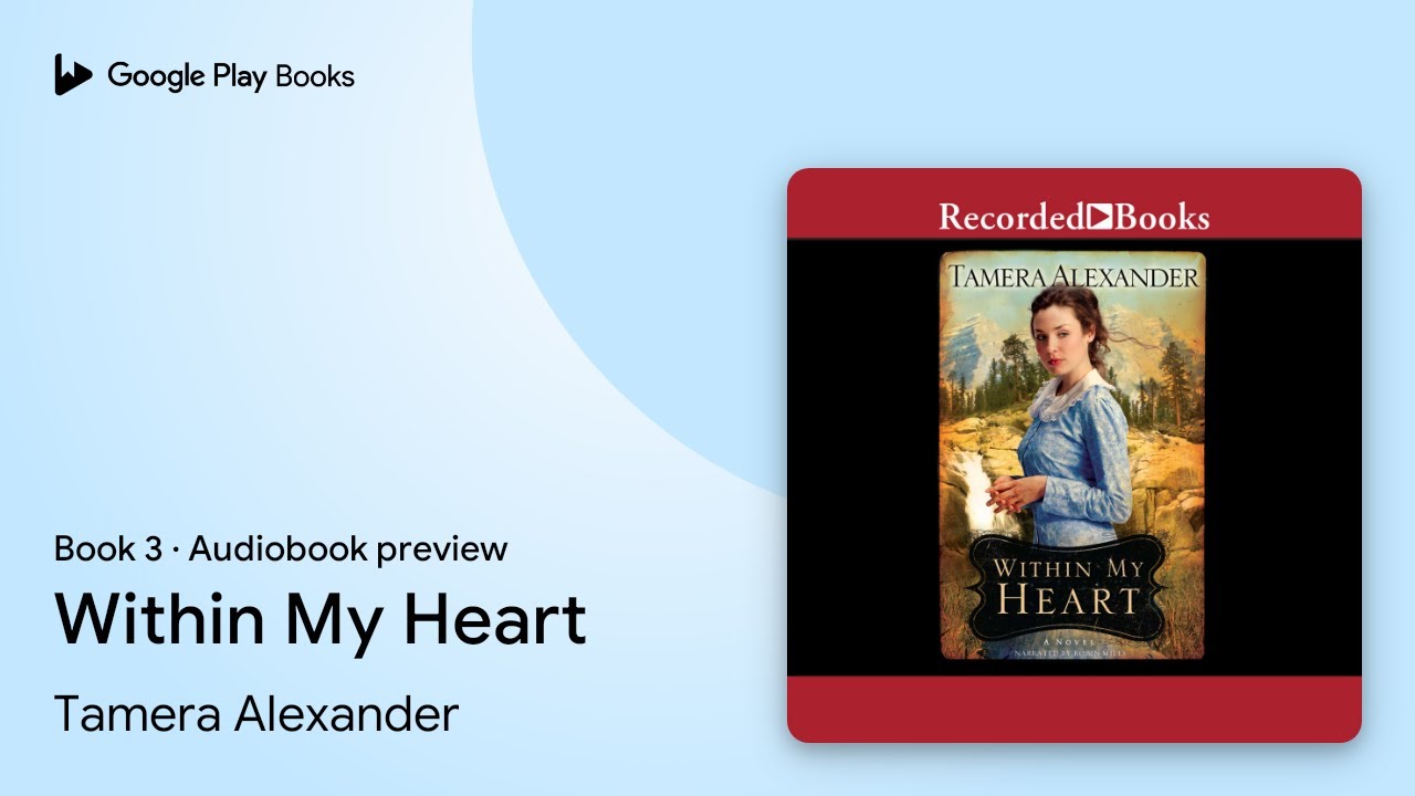 Within My Heart Book 3 by Tamera Alexander · Audiobook preview