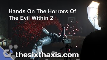 Hands On The Horrors Of The Evil Within 2