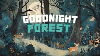 Goodnight Forest 🌲🦉: A Whispered Lullaby Among the Trees