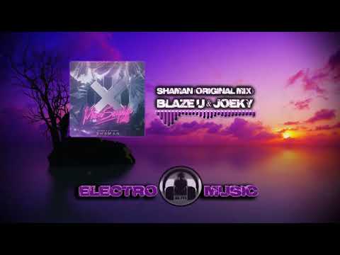 Blaze U & JOEKY - Shaman (Original Mix)