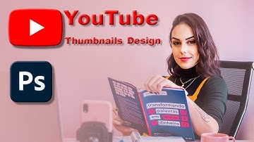How to Design a YouTube thumbnail in Adobe Photoshop: A Step by Step Guide