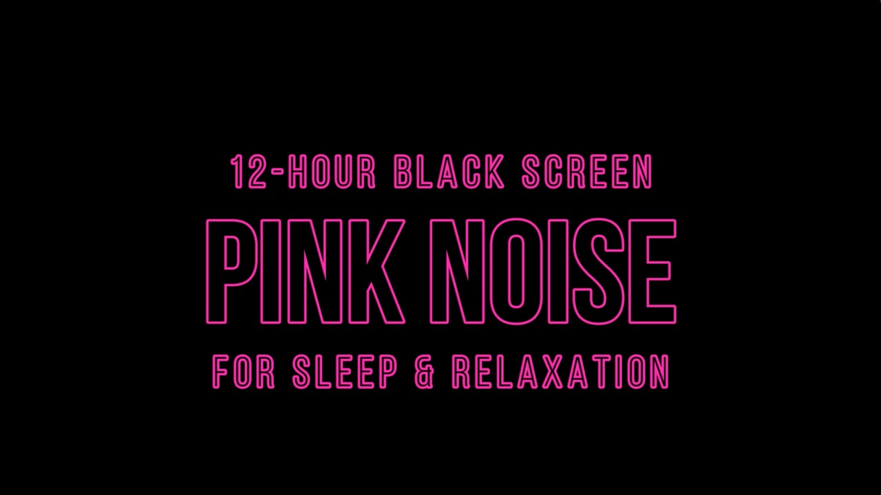Pink Noise for Deep Sleep 😴 12-Hour Blackscreen