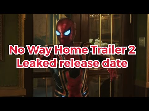 Spider-Man No Way Home trailer 2 release date leaked - YouTube