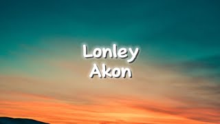 Akon-Lonley(lyrics)