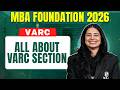 All About VARC Section | CAT 2026 VARC 🔥 | Basics to Advanced | MBA Pre-Foundation| MBA Wallah