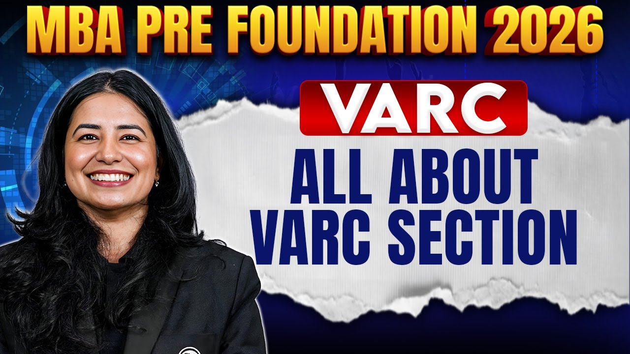 All About VARC Section | CAT 2026 VARC 🔥 | Basics to Advanced | MBA Pre-Foundation| MBA Wallah