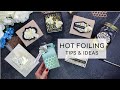 HOT FOILING TIPS you don't want to miss Spellbinders Glimmer System