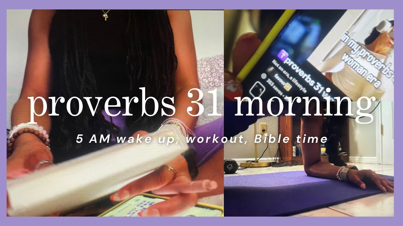 Proverb About Routine proverbs 31 morning routine | 5AM wake up, Bible time, workout ️ - YouTube